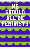 We Should All Be Feminists