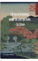 Life has no limitations, except the ones you make. - Les Brown: Ukiyoe Inspirational Journal Art by Utagawa Hiroshige: Timeless Ukiyoe Journal/Notebook/Planner/Diary/Logbook/Writing book