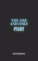 The One And Only Pilot Notebook: 6x9 inches - 110 blank numbered pages - Greatest Passionate working Job Journal - Gift, Present Idea