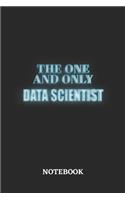 The One And Only Data Scientist Notebook: 6x9 inches - 110 blank numbered pages - Greatest Passionate working Job Journal - Gift, Present Idea