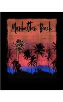 Manhattan Beach: California Christmas Notebook With Lined Wide Ruled Paper For Taking Notes. Stylish Tropical Travel Journal Diary 7.5 x 9.25 Inch Soft Cover. For Ho