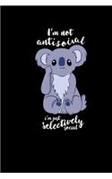 Im Not Antisocial Im Just Selectively Social