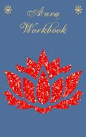 Aura Workbook: For people who work with auras professionally or as a hobby - For energy healers and new age therapists.