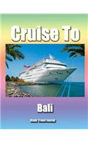 Cruise To Bali/Blank Page Personalized Journal/Diary/Notebook/ Glossy Cover