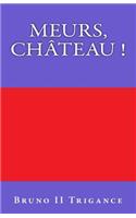 Meurs, Château !