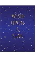 Wish Upon a Star: Manuscript Journal Notebook, Soft Cover, 110 Pages 8.5x11, 12 Stave, Inspirational Quote