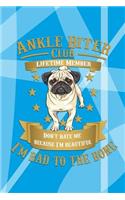 Ankle Biter Club Lifetime Member: Don't Hate Me Because I'm Beautiful, I'm Bad to the Bone - Pug Notebook Journal Composition Book
