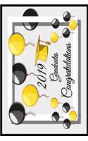 2019 Graduates Congratulations: 6x9 Graduation Notebook Journal for Grad Party Visitors - Best Wishes Guest Book Keepsake, Comments for Newly Graduated or about to Graduate