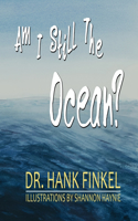 Am I Still The Ocean
