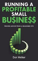 Running a Profitable Small Business: Proven Advice from a Seasoned CFO