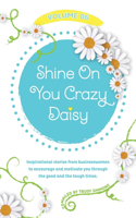 Shine On You Crazy Daisy - Volume 6