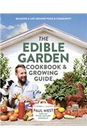 The Edible Garden Cookbook & Growing Guide