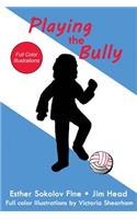 Playing the Bully