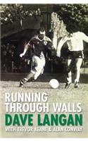 Running Through Walls Dave Langan