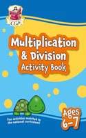 Multiplication & Division Activity Book for Ages 6-7 (Year 2)