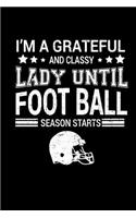 I'm a Grateful and Classy Lady Until Football Season Starts