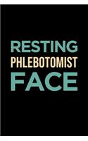 Phlebotomist Notebook: Blank Lined Journal: Resting Phlebotomist Face