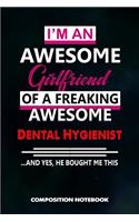 I Am an Awesome Girlfriend of a Freaking Awesome Dental Hygienist and Yes He Bought Me This