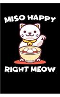 Miso Happy Right Meow