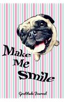 Make Me Smile Gratitude Journal: Pug Guided 52 Week Gratitude Journal for Women with Inspirational Quotes