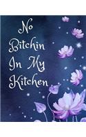 No Bitchin in My Kitchen