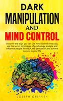 Dark Manipulation and Mind Control