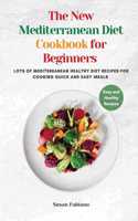 The New Mediterranean Diet Cookbook for Beginners