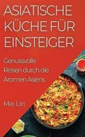 Asiatische Küche für Einsteiger
