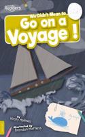 We Didn't Mean to Go on a Voyage!: (BookLife Readers)