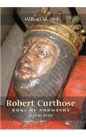 Robert `curthose', Duke of Normandy [c.1050-1134]
