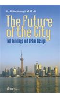 Future of the City: Tall Buildings and Urban Design