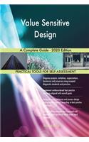 Value Sensitive Design A Complete Guide - 2020 Edition