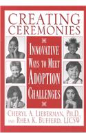 Creating Ceremonies: Innovative Ways to Meet Adoption Challenges