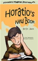 Horatio's Magical Journeys - Horatio's New Book