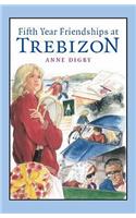 Fifth Year Friendships at Trebizon