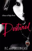 Destined: Number 9 in series (House of Night)