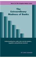 Extraordinary Madness of Banks