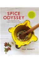 Spice Odyssey: From Asafoetida to Wasabi, Recipes to Really Excite & Inspire