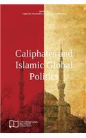 Caliphates and Islamic Global Politics