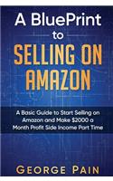 A BluePrint to Selling on Amazon