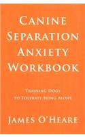 Canine Separation Anxiety Workbook