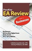Passkey EA Review, Part 2: Businesses, IRS Enrolled Agent Exam Study Guide 2011-2012 Edition(English)