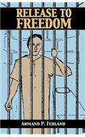 Release to Freedom