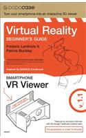Virtual Reality Beginner S Guide and Google Cardboard Inspired VR Viewer
