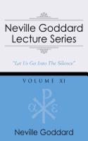 Neville Goddard Lecture Series, Volume XI