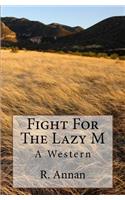 Fight For The Lazy M