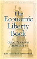 The Economic Liberty Book: God's Plan for Prosperity