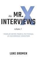 Mr. X Interviews
