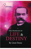 Problem of Life and Destiny