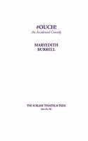 #OUCH! (An Accidental Comedy)